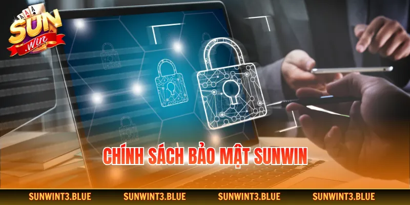 Chính sách bảo mật SUNWIN