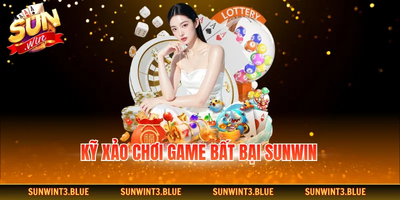 Kỹ xảo chơi game bất bại SUNWIN