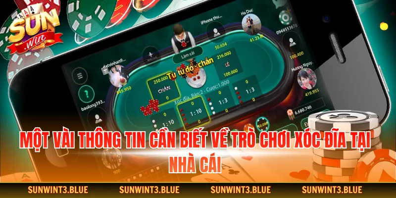 Một vài thông tin cần biết về trò chơi xóc tại nhà cái